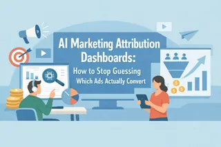 AI Marketing Attribution Dashboards: How to Stop Guessing Which Ads Actually Convert