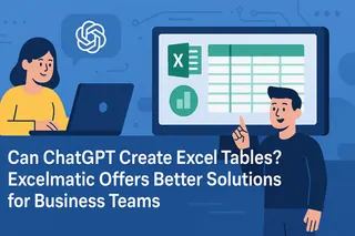 O ChatGPT Pode Criar Tabelas Excel? O Excelmatic Oferece Soluções Melhores para Equipes Empresariais