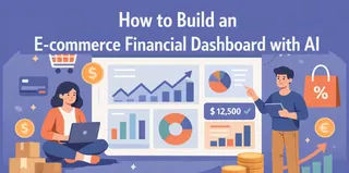 Como criar um dashboard financeiro para e-commerce com IA