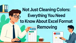 Nicht nur Farben bereinigen: Alles, was Sie über das Entfernen von Excel-Formaten wissen müssen