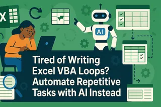 Müde von Excel-VBA-Schleifen? Automatisieren Sie repetitive Aufgaben stattdessen mit KI