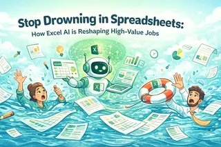 Stop Drowning in Spreadsheets: How Excel AI is Reshaping High-Value Jobs Stop Drowning in Spreadsheets: How Excel AI is Reshaping High-Value Jobs