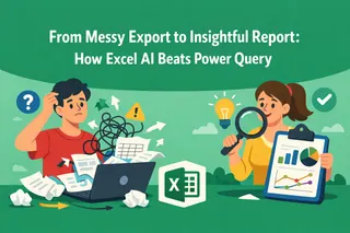 Do Export Desorganizado ao Relatório Perspicaz: Como o Excel AI Supera o Power Query