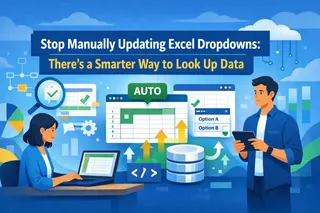Stop Manually Updating Excel Dropdowns: There's a Smarter Way to Look Up Data