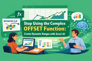Stop Using the Complex OFFSET Function: Create Dynamic Ranges with Excel AI