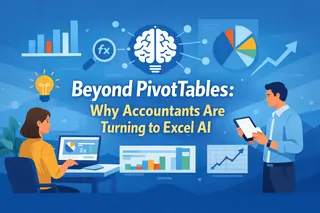 Beyond PivotTables: Why Accountants Are Turning to Excel AI