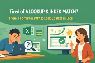 ¿Cansado de VLOOKUP & INDEX MATCH? Hay una forma más inteligente de buscar datos en Excel