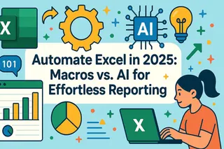 Excel automatisieren 2025: Makros vs. KI für müheloses Reporting