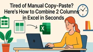 Cansado de Copiar e Colar Manualmente? Veja Como Combinar 2 Colunas no Excel em Segundos