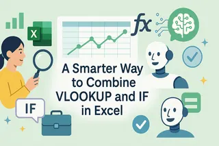 A Smarter Way to Combine VLOOKUP and IF in Excel A Smarter Way to Combine VLOOKUP and IF in Excel