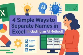 4 Maneiras Simples de Separar Nomes no Excel (Incluindo um Método de IA)