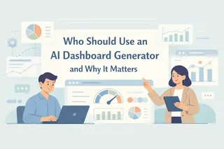 Quién debería usar un generador de dashboards de IA y por qué es importante