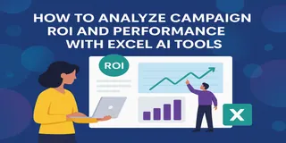 Wie man mit Excel AI-Tools die Kampagnen-ROI und Leistung analysiert