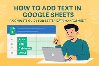 Mastering Text in Google Sheets: Your Ultimate Guide