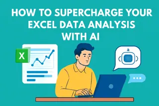 How to Supercharge Your Excel Data Analysis with AI: Unlock Instant Insights with Excelmatic