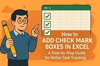 How to Add Check Mark Boxes in Excel: A Step-by-Step Guide for Better Task Tracking