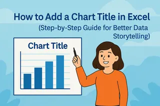 How to Add a Chart Title in Excel (Step-by-Step Guide for Better Data Storytelling)