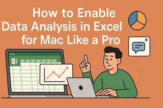 How to Enable Data Analysis in Excel for Mac Like a Pro