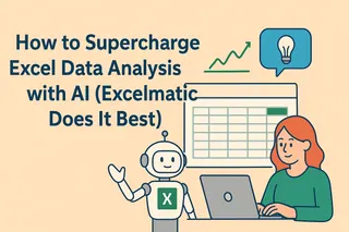 Como Turbinar a Análise de Dados no Excel com IA (O Excelmatic Faz Melhor)