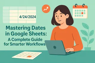 Dominando Datas no Google Sheets: Guia Completo para Fluxos de Trabalho Mais Inteligentes