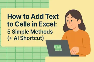 Como Adicionar Texto em Células no Excel: 5 Métodos Simples (+ Atalho de IA)