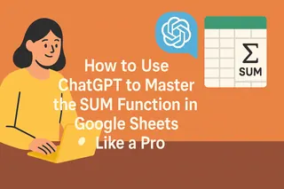 Google Sheets에서 SUM 함수를 프로처럼 활용하는 ChatGPT 사용법