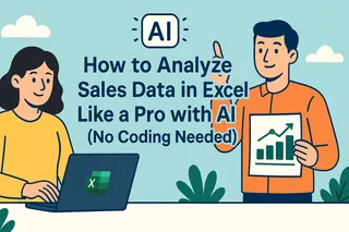 How to Analyze Sales Data in Excel Like a Pro with AI (No Coding Needed)