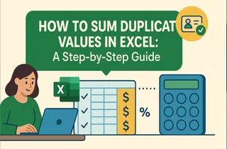 How to Sum Duplicate Values in Excel: A Step-by-Step Guide
