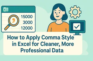 Como Aplicar o Estilo de Vírgula no Excel para Dados Mais Limpos e Profissionais