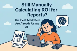 Ainda Calculando o ROI de Relatórios Manualmente? Os Melhores Marketers Já Usam IA
