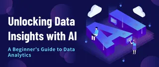 Unlocking Data Insights with AI: A Beginner Unlocking Data Insights with AI: A Beginner