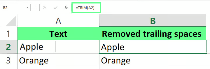 Remove trailing spaces using TRIM function in Excel. 9