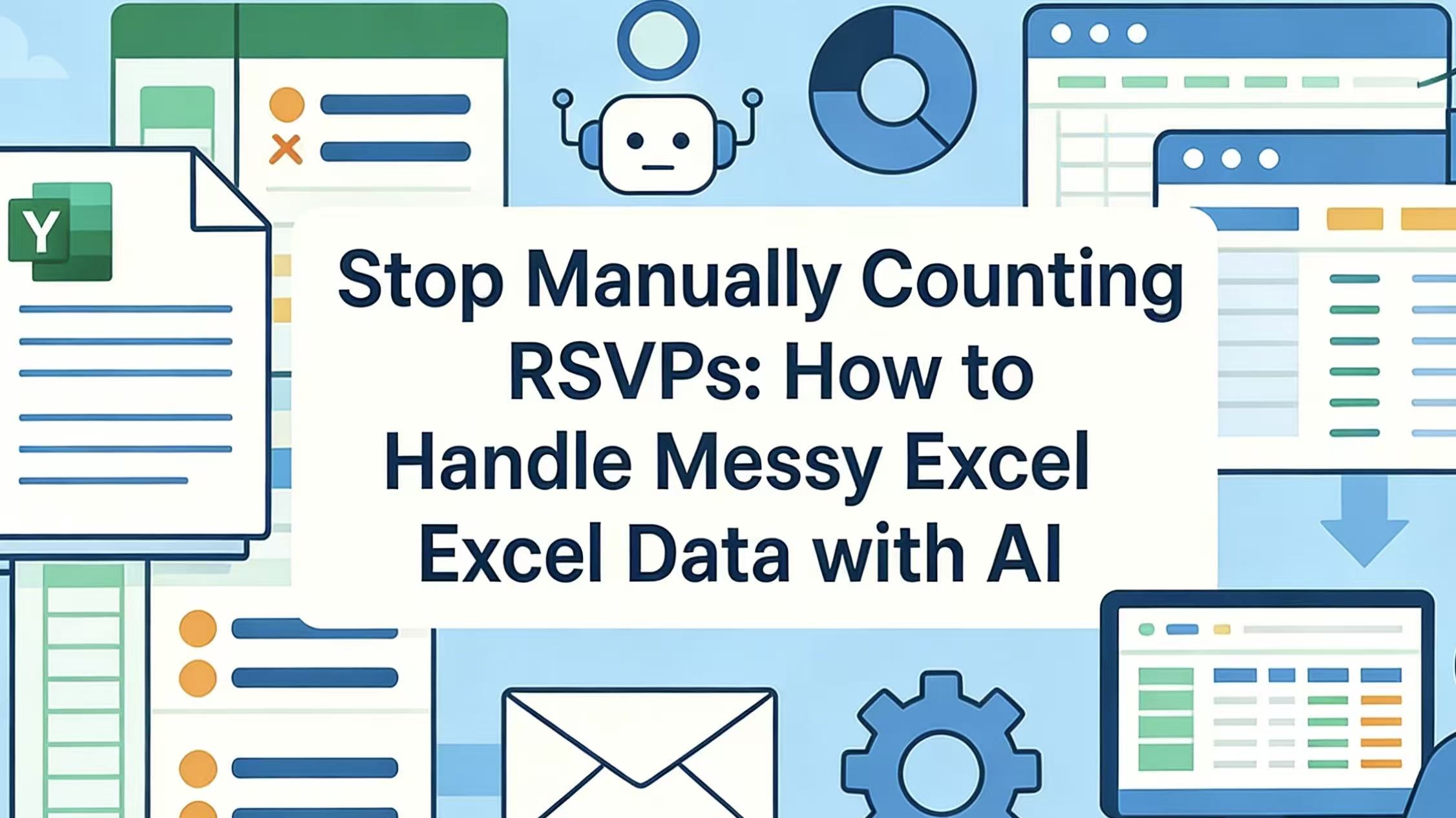 Stop Manually Counting RSVPs: How to Handle Messy Excel Data with AI