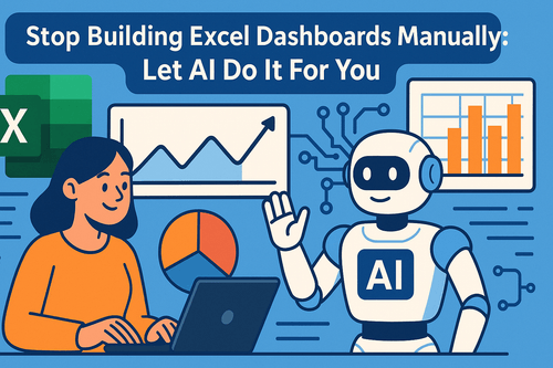 Pare de Criar Dashboards no Excel Manualmente: Deixe a IA Fazer Isso por Você