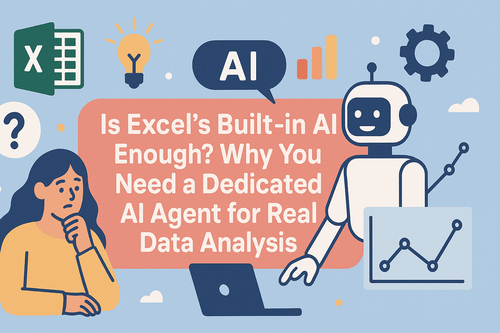 Excel 內建 AI 夠用嗎？為何真實數據分析需要專用 AI 代理