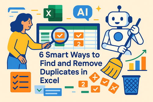 6 Smart Ways to Find and Remove Duplicates in Excel