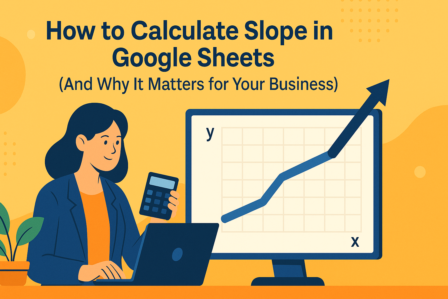 Cómo Calcular la Pendiente en Google Sheets (Y Por Qué Es Importante para Tu Negocio)