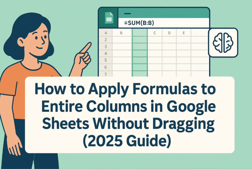 Comment appliquer des formules à des colonnes entières dans Google Sheets sans faire glisser (Guide 2025)