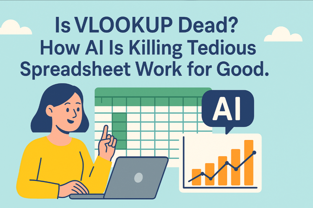 VLOOKUP est-il mort ? Comment l'IA élimine définitivement le travail fastidieux sur tableur.